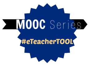 MOOC Series #eTeacherTOOL