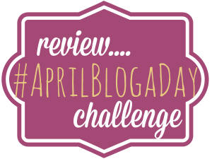 #AprilBlogaDay Challenge Review