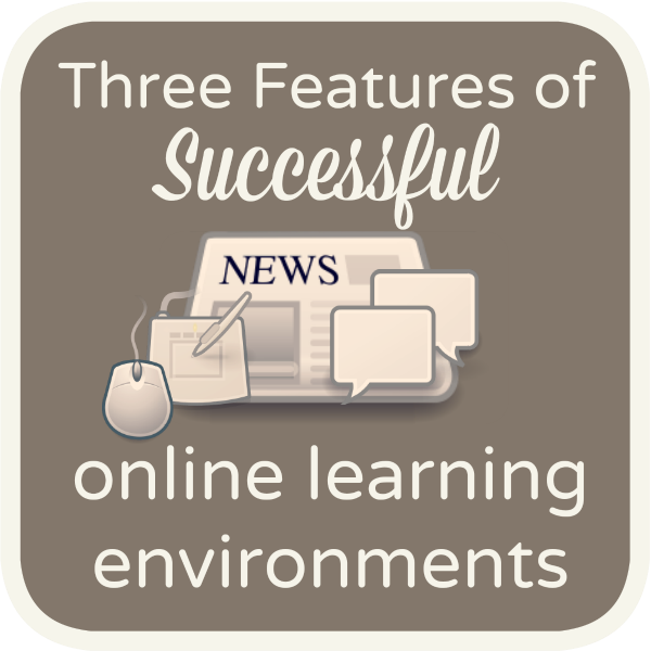 3 features of successful online learning environments