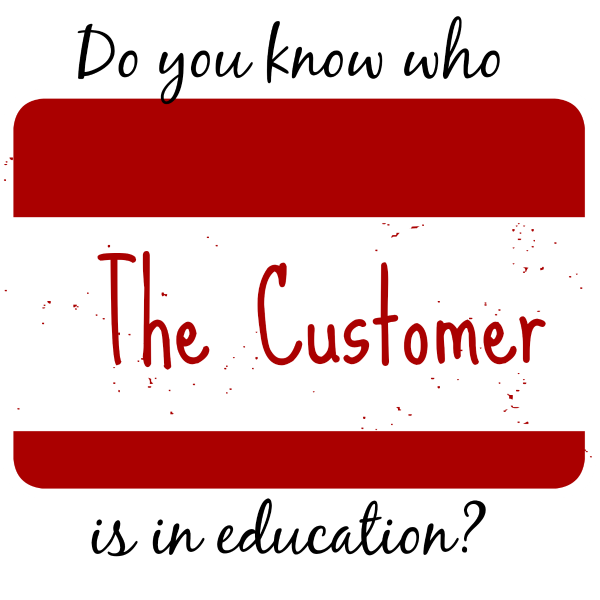 Do you know who the customer is in education