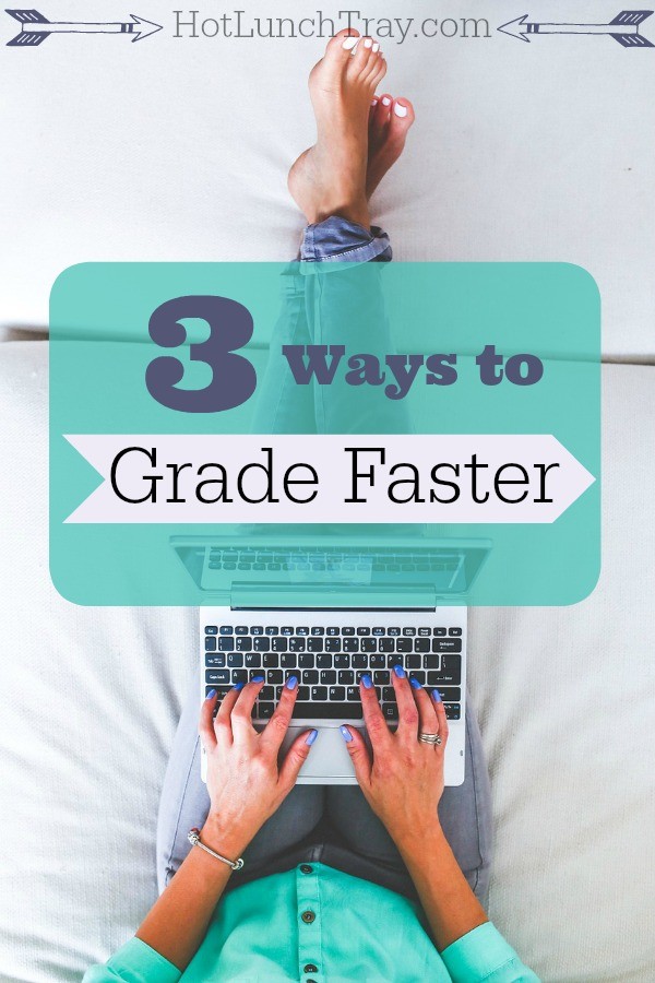 3 Ways to Grade Faster