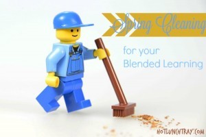 Spring Cleaning for Blended Learning