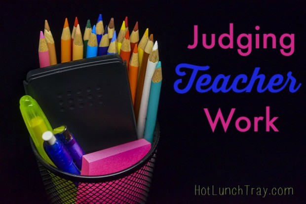 Judging Teacher Work