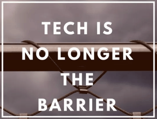 Tech is No Longer The Barrier small