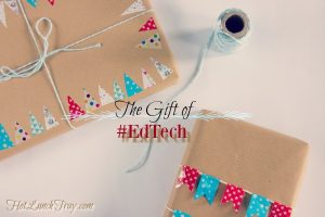 The Gift of EdTech