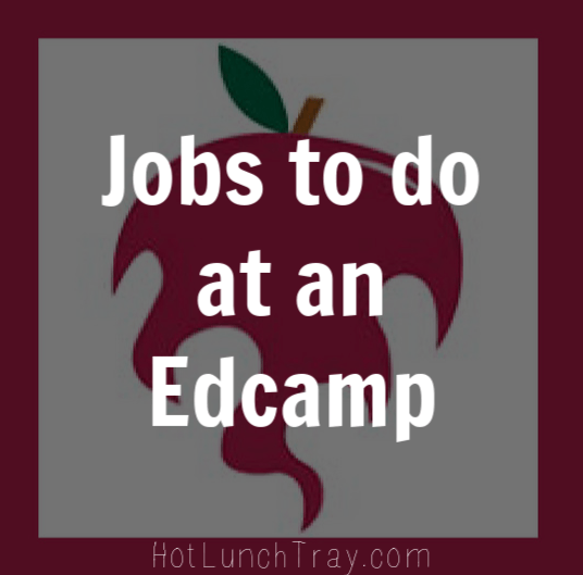 Jobs to do at an Edcamp