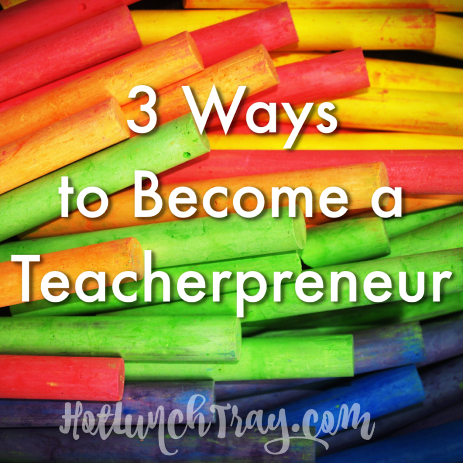 3 Ways Teacherpreneur