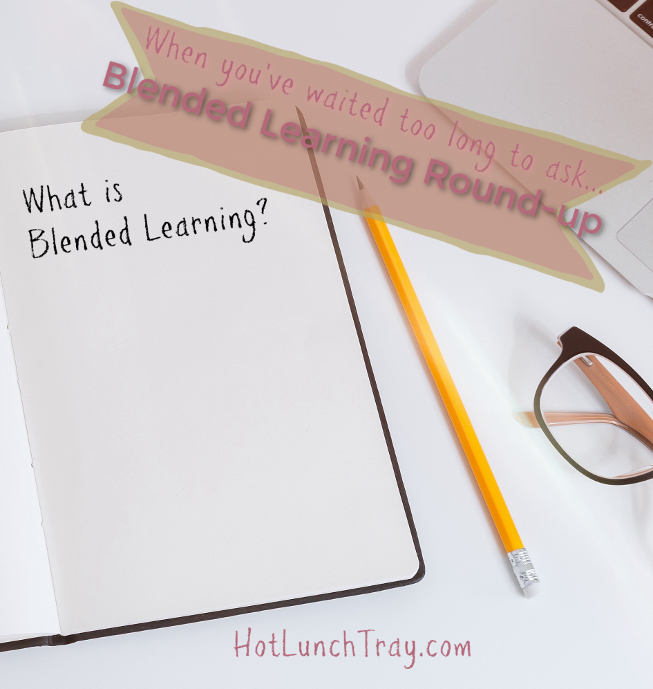 Blended Learning Roundup - Hot Lunch Tray