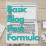 Basic Blog Post Formula - Hot Lunch Tray