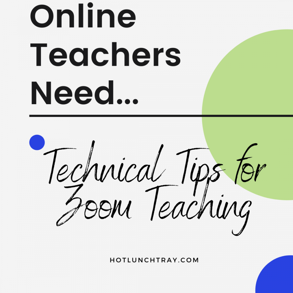 Technical Tips for Zoom Teaching