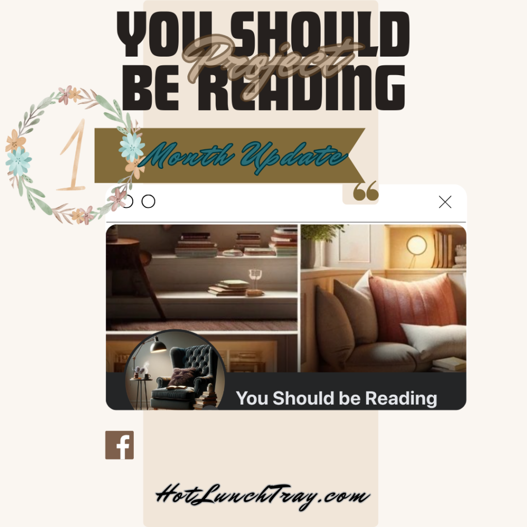 Month 1 Update to You Should Be Reading Porject